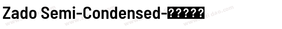 Zado Semi-Condensed字体转换